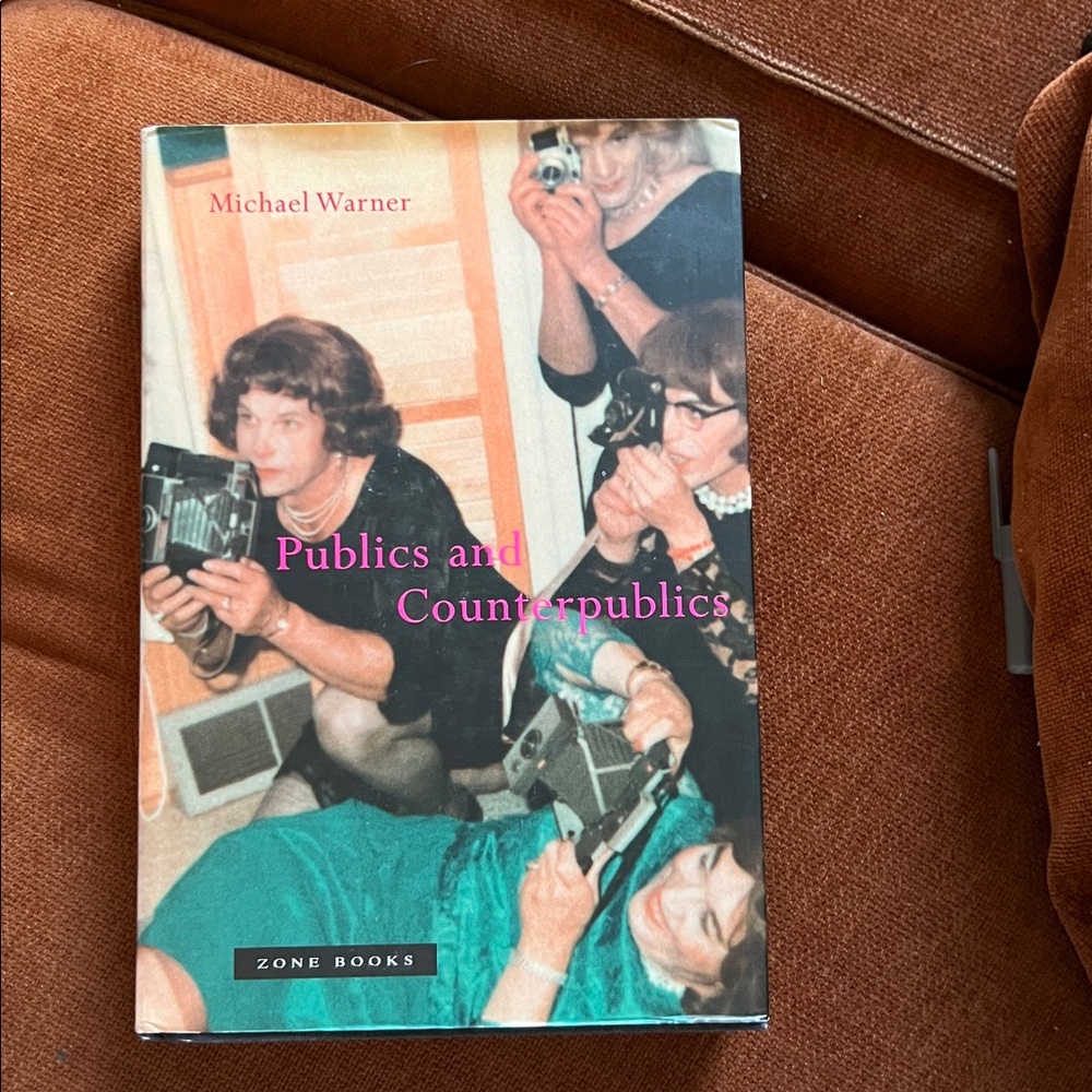 Publics and Counterpublics by Michael Warner